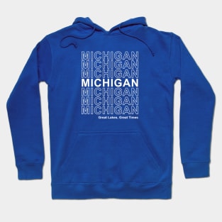 Michigan - Great Lakes, Great Times Hoodie